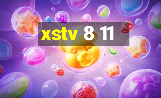 xstv 8 11