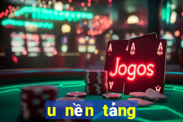 u nền tảng xổ số