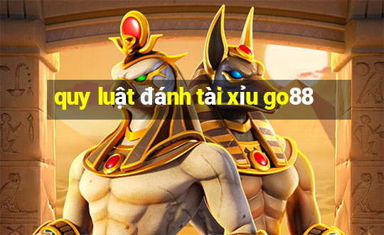 quy luật đánh tài xỉu go88