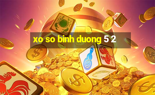 xo so binh duong 5 2