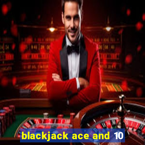 blackjack ace and 10