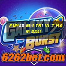 Fun88 giải trí Việt nam Bali