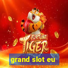 grand slot eu