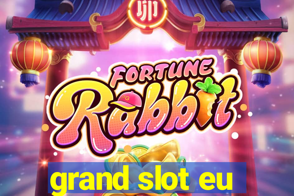 grand slot eu