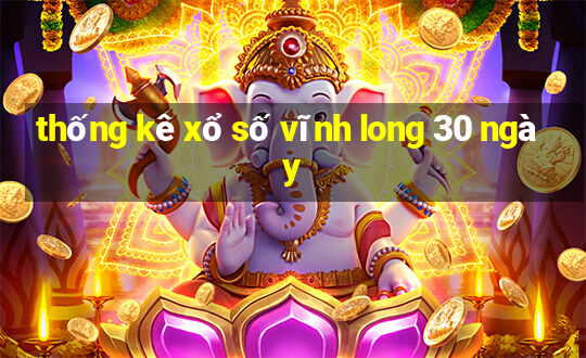 thống kê xổ số vĩnh long 30 ngày