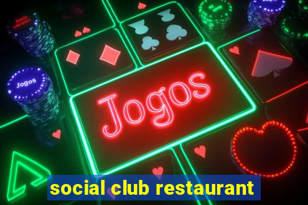 social club restaurant