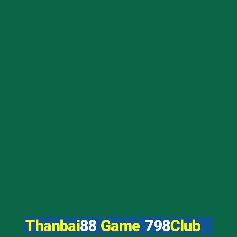 Thanbai88 Game 798Club