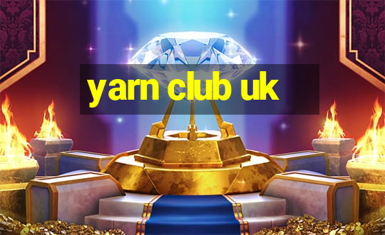 yarn club uk