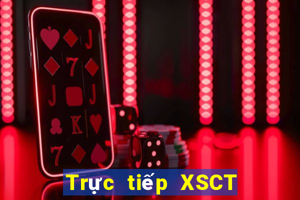 Trực tiếp XSCT hôm nay