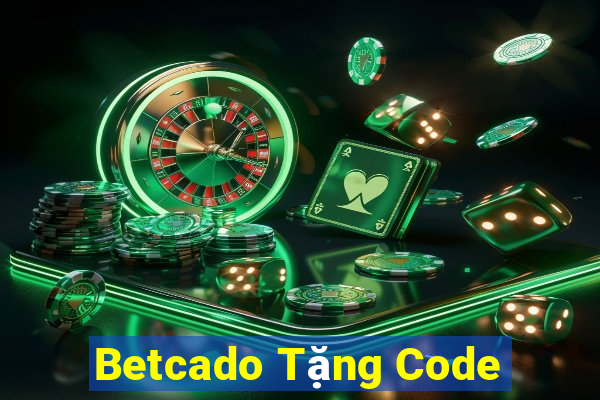 Betcado Tặng Code