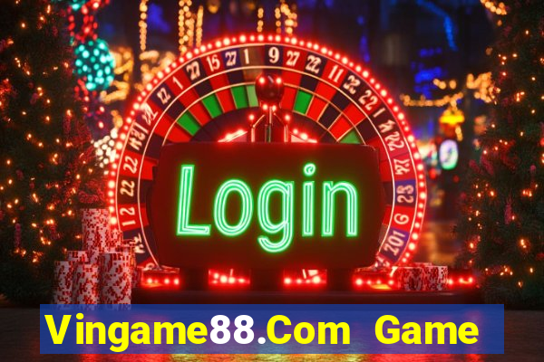 Vingame88.Com Game Bài E168