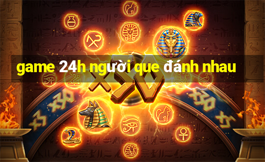 game 24h người que đánh nhau