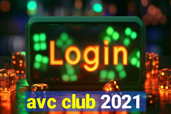 avc club 2021