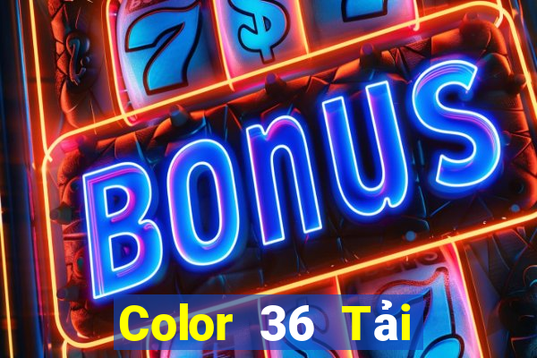 Color 36 Tải về và cài đặt