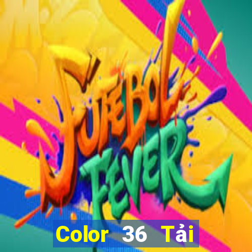 Color 36 Tải về và cài đặt