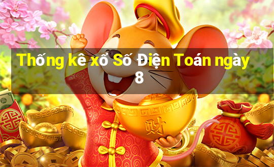 Thống kê xổ Số Điện Toán ngày 8