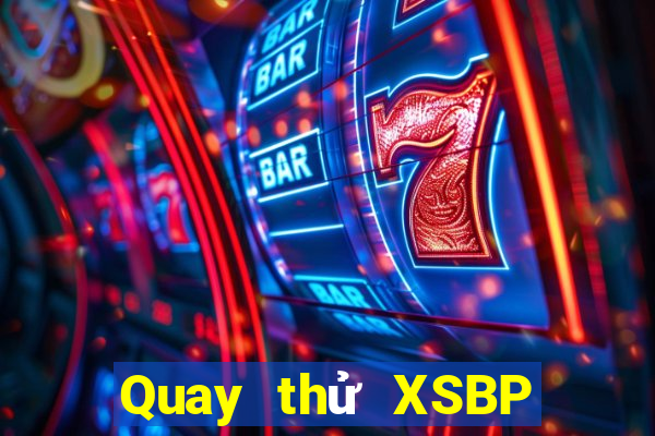 Quay thử XSBP ngày 15