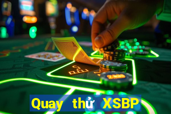 Quay thử XSBP ngày 15