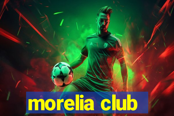 morelia club