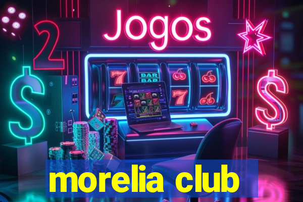 morelia club