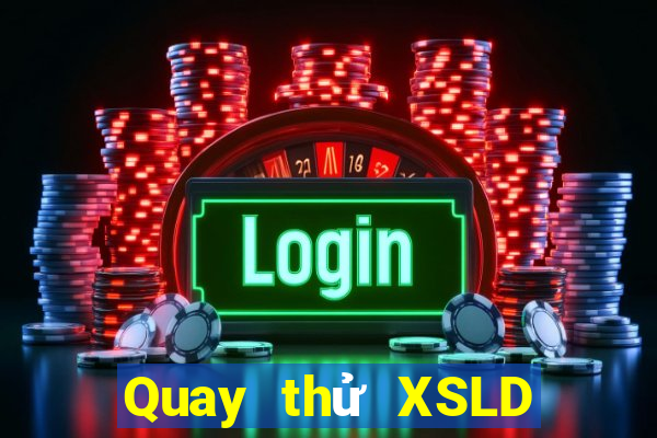 Quay thử XSLD ngày 12