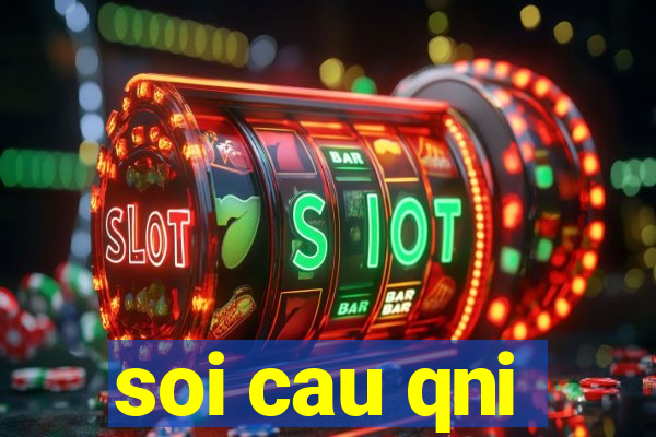 soi cau qni