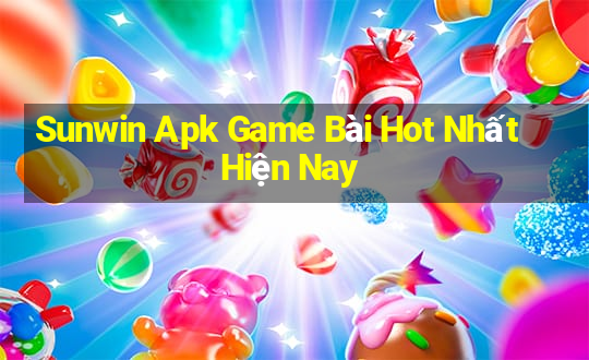 Sunwin Apk Game Bài Hot Nhất Hiện Nay