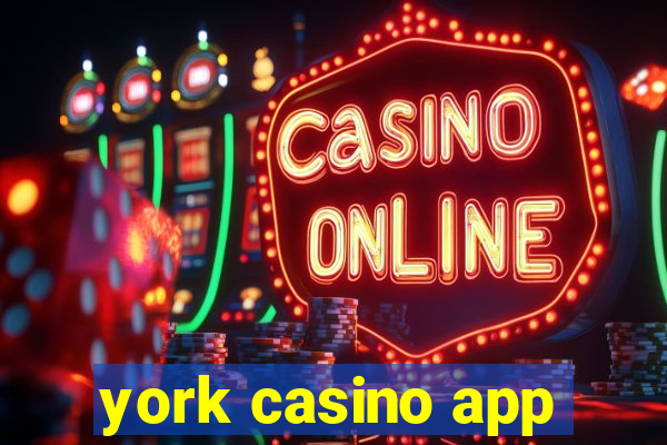 york casino app