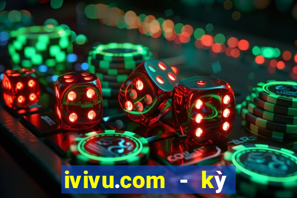 ivivu.com - kỳ nghỉ tuyệt vời