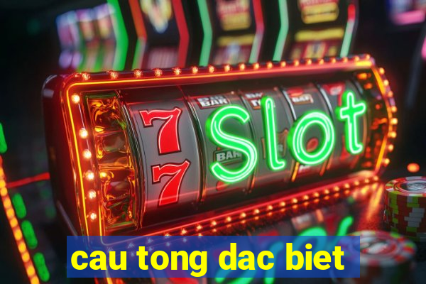 cau tong dac biet