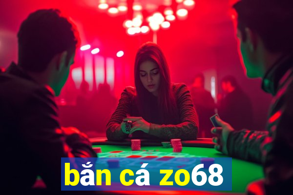 bắn cá zo68