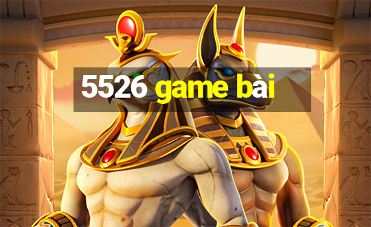 5526 game bài