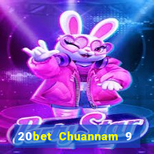 20bet Chuannam 9 Nine game bài