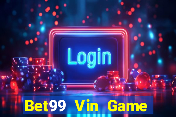 Bet99 Vin Game Bài Liêng