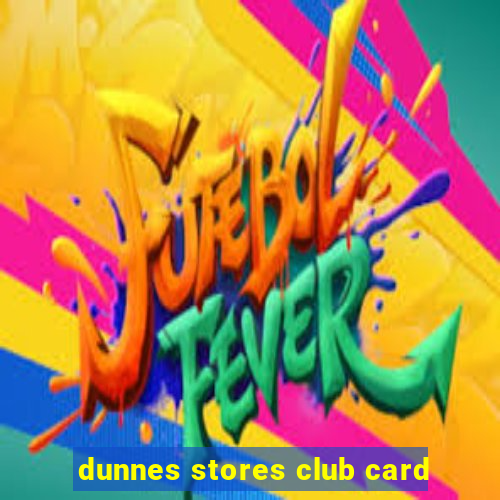 dunnes stores club card