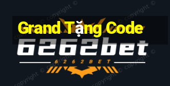 Grand Tặng Code