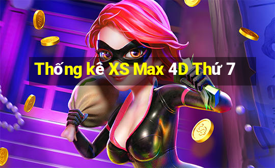 Thống kê XS Max 4D Thứ 7