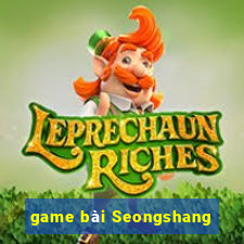 game bài Seongshang