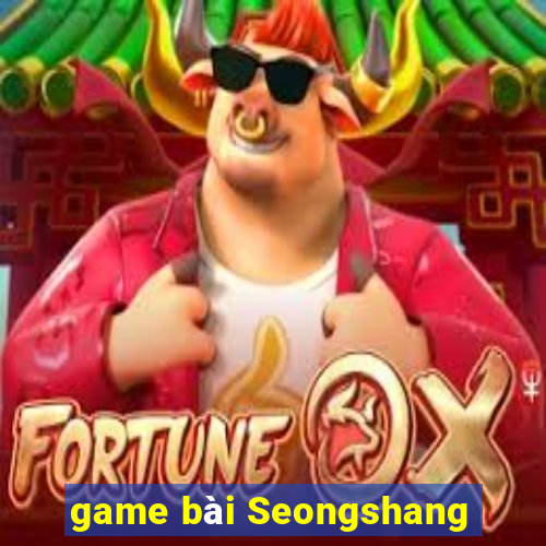 game bài Seongshang