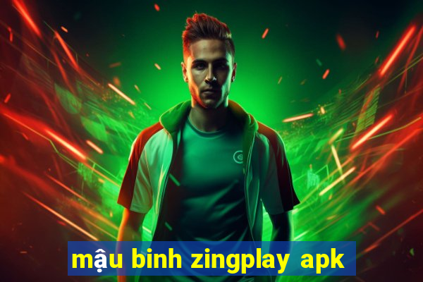 mậu binh zingplay apk