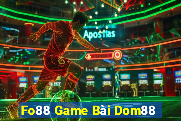 Fo88 Game Bài Dom88