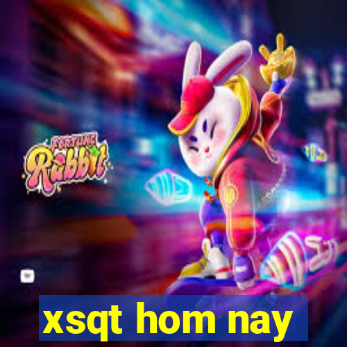 xsqt hom nay