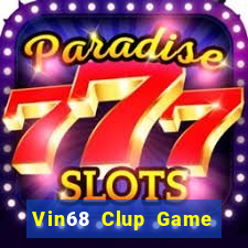 Vin68 Clup Game Bài 247