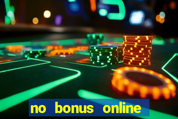 no bonus online casino review