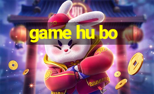 game hu bo