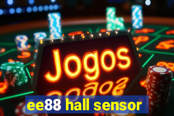 ee88 hall sensor