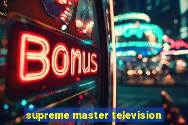 supreme master television