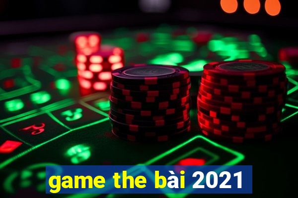 game the bài 2021