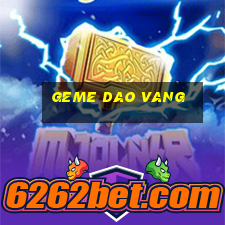 geme dao vang