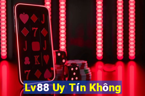 Lv88 Uy Tín Không